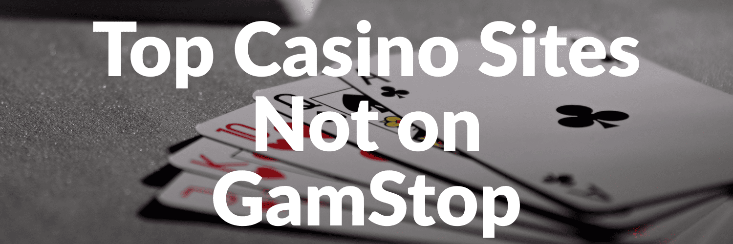 Casinos Not Registered on Gamstop Explore Your Options 623193063 Casinos Not Registered on Gamstop Explore Your Options 623193063